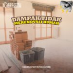 dampak tidak renovasi rumah