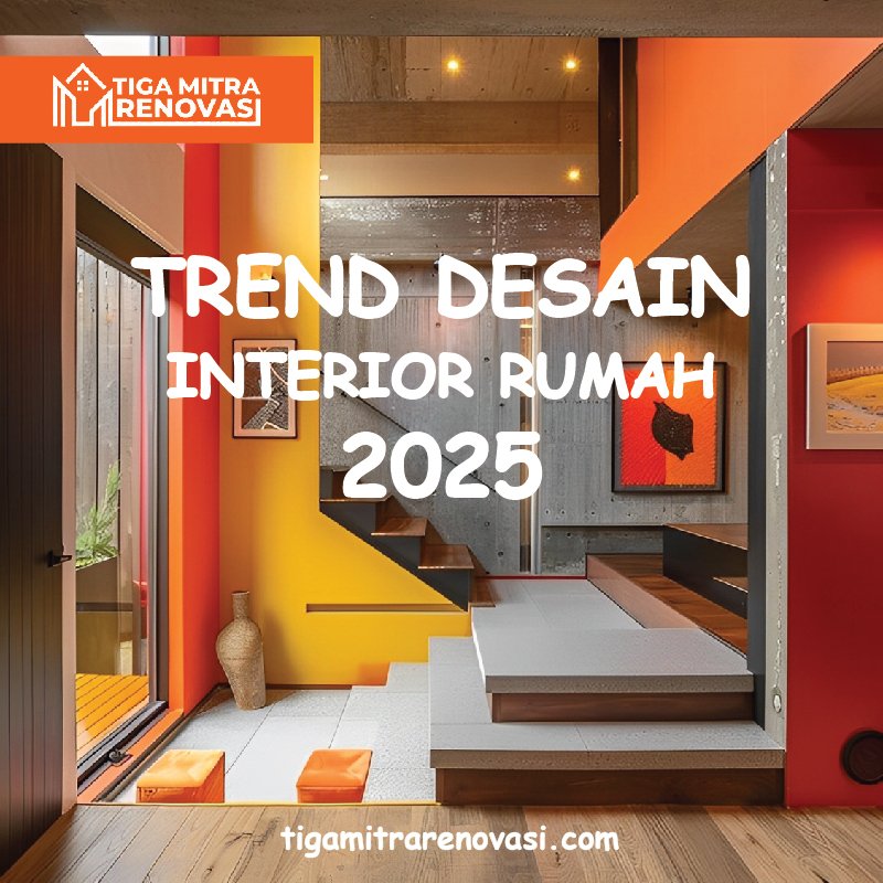 Trend Desain Interior Rumah Tahun 2025